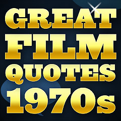 Great Film Quotes - 1970s