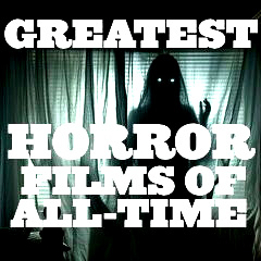 Greatest Horror Films