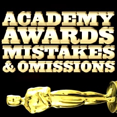 Academy Awards - Mistakes and Omissions