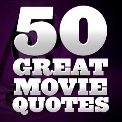 50 Great Movie Quotes